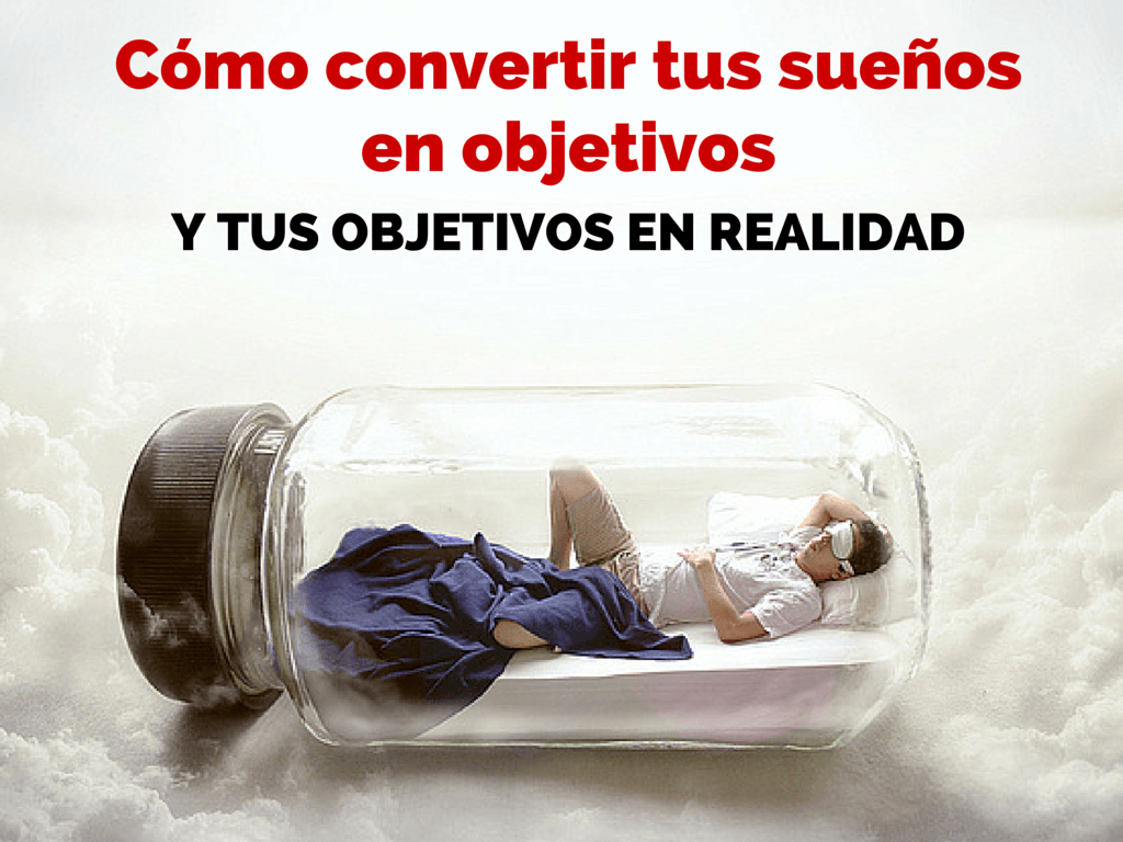 Resultado de imagen de sueños y objetivos